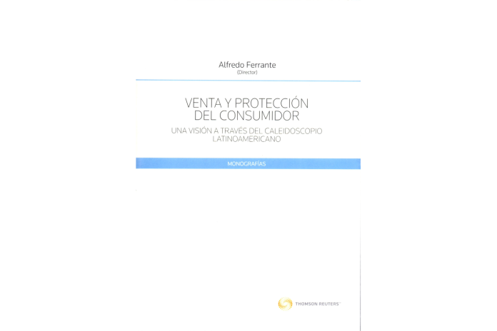 VENTA Y PROTECCIÓN DEL CONSUMIDOR - UNA VISIÓN A TRAVÉS DEL CALEIDOSCOPIO LATINOAMERICANO