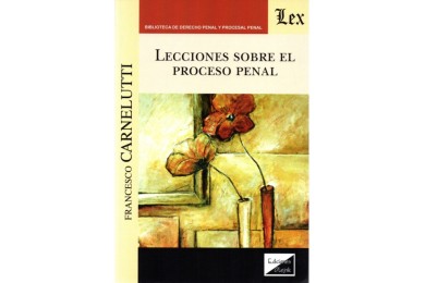 LECCIONES SOBRE EL PROCESO PENAL