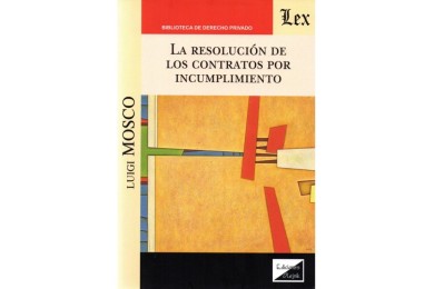 LA RESOLUCIÓN DE LOS CONTRATOS POR INCUMPLIMIENTO