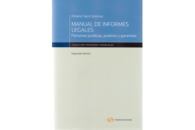 MANUAL DE INFORMES LEGALES - Personas Jurídicas, Poderes y Garantías (2ª Edición)