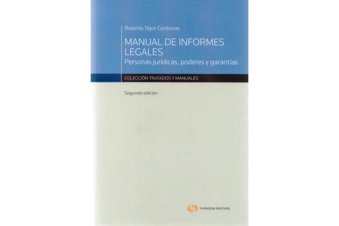 MANUAL DE INFORMES LEGALES - Personas Jurídicas, Poderes y Garantías (2ª Edición)