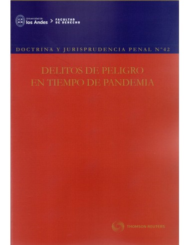 REVISTA DOCTRINA Y JURISPRUDENCIA PENAL N° 42 - DELITOS DE PELIGRO EN TIEMPO DE PANDEMIA