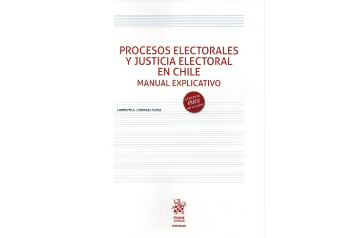 PROCESOS ELECTORALES Y JUSTICIA ELECTORAL EN CHILE - MANUAL EXPLICATIVO