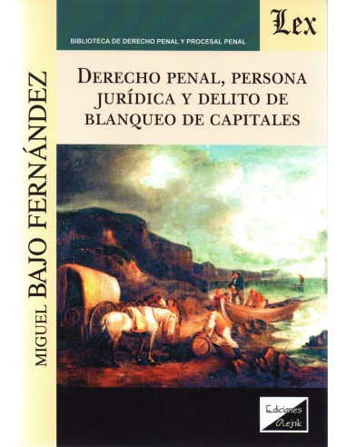 DERECHO PENAL, PERSONA JURÍDICA Y DELITO DE BLANQUEO DE CAPITALES