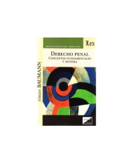 DERECHO PENAL - CONCEPTOS FUNDAMENTALES Y SISTEMA