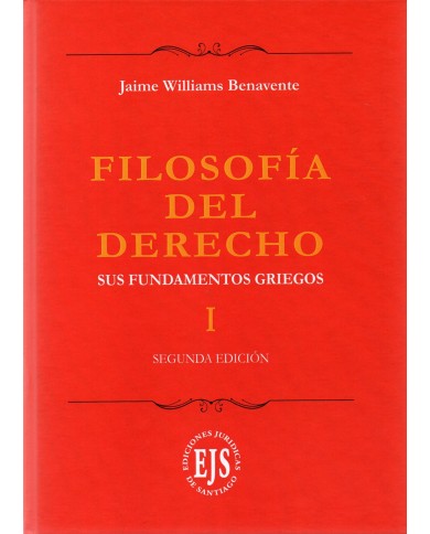 FILOSOFÍA DEL DERECHO - SUS FUNDAMENTOS GRIEGOS
