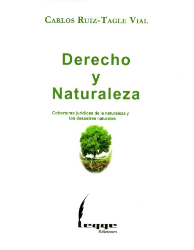 DERECHO Y NATURALEZA - COBERTURAS JURÍDICAS DE LA NATURALEZA Y LOS DESASTRES NATURALES