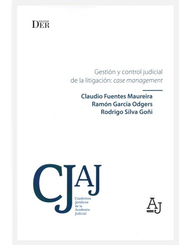 GESTIÓN Y CONTROL JUDICIAL DE LA LITIGACIÓN: CASE MANAGEMENT