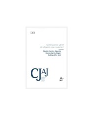 GESTIÓN Y CONTROL JUDICIAL DE LA LITIGACIÓN: CASE MANAGEMENT