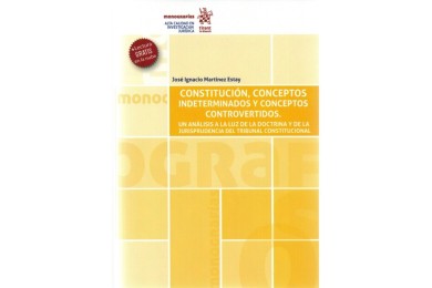 CONSTITUCIÓN, CONCEPTOS INDETERMINADOS Y CONCEPTOS CONTROVERTIDOS