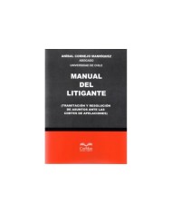 MANUAL DEL LITIGANTE - TRAMITACIÓN Y RESOLUCIÓN DE ASUNTOS ANTE LAS CORTES DE APELACIONES