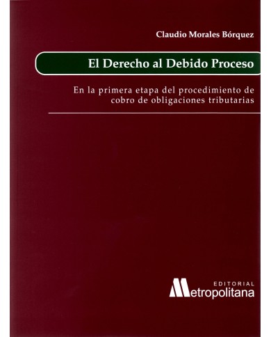 EL DERECHO AL DEBIDO PROCESO EN LA PRIMERA ETAPA DEL PROCEDIMIENTO DE COBRO DE OBLIGACIONES TRIBUTARIAS