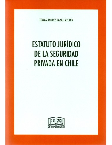 ESTATUTO JURÍDICO DE LA SEGURIDAD PRIVADA EN CHILE