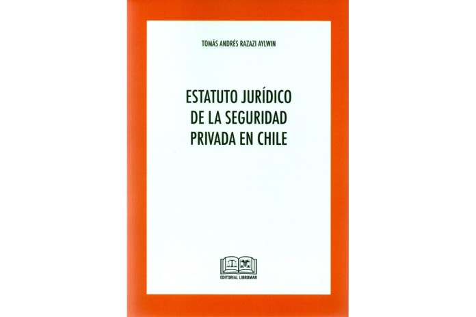ESTATUTO JURÍDICO DE LA SEGURIDAD PRIVADA EN CHILE