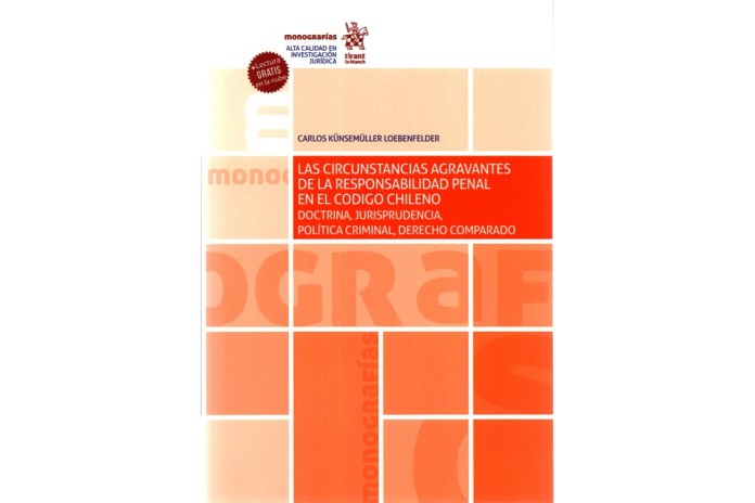 LAS CIRCUNSTANCIAS AGRAVANTES DE LA RESPONSABILIDAD PENAL EN EL CÓDIGO CHILENO