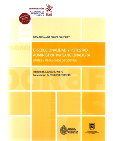 DISCRECIONALIDAD Y POTESTAD ADMINISTRATIVA SANCIONADORA - LÍMITES Y MECANISMOS DE CONTROL