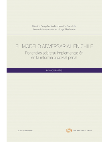 EL MODELO ADVERSARIAL EN CHILE  - Su valoración y el estándar del "más allá de toda duda razonable"