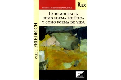 LA DEMOCRACIA COMO FORMA POLÍTICA Y COMO FORMA DE VIDA
