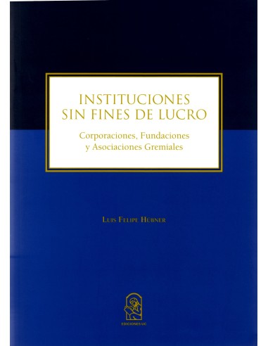 INSTITUCIONES SIN FINES DE LUCRO - CORPORACIONES, FUNDACIONES Y ASOCIACIONES GREMIALES