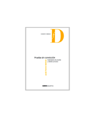 PRUEBA SIN CONVICCIÓN - ESTÁNDARES DE PRUEBA Y DEBIDO PROCESO (1ª Edición)