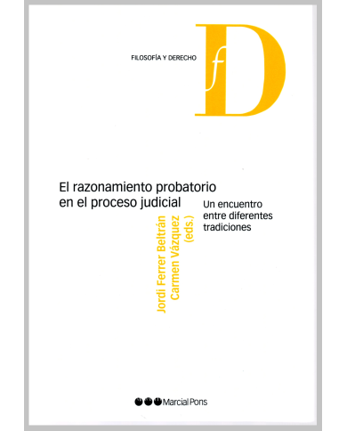 EL RAZONAMIENTO PROBATORIO EN EL PROCESO JUDICIAL - UN ENCUENTRO ENTRE DIFERENTES TRADICIONES