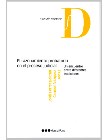 EL RAZONAMIENTO PROBATORIO EN EL PROCESO JUDICIAL - UN ENCUENTRO ENTRE DIFERENTES TRADICIONES