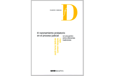 EL RAZONAMIENTO PROBATORIO EN EL PROCESO JUDICIAL - UN ENCUENTRO ENTRE DIFERENTES TRADICIONES
