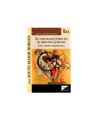 CONTRADICTORIO EN EL PROCESO JUDICIAL - UNA VISION DIALECTICA