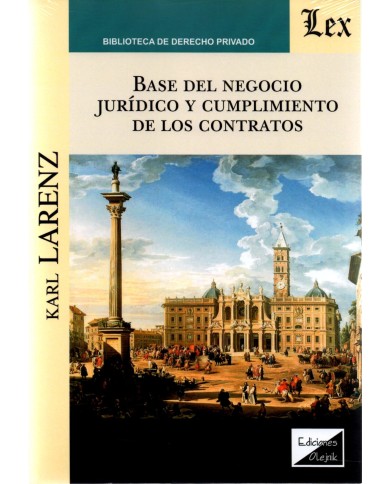 BASE DEL NEGOCIO JURIDICO Y CUMPLIMIENTO DE LOS CONTRATOS