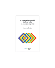 LA CADENA DE CUSTODIA DE LA PRUEBA EN EL PROCESO PENAL