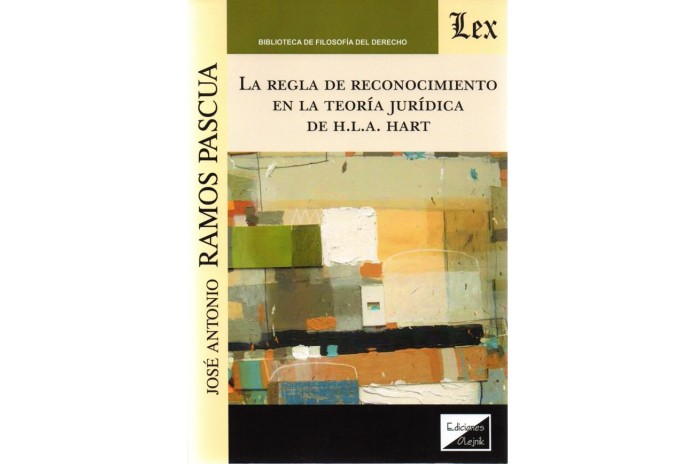 LA REGLA DE RECONOCIMIENTO EN LA TEORÍA JURÍDICA DE H.L.A. HART
