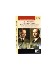 LA POLÉMICA KELSEN-COSSIO - TEORÍA PURA DEL DERECHO VERSUS TEORÍA EGOLÓGICA DEL DERECHO
