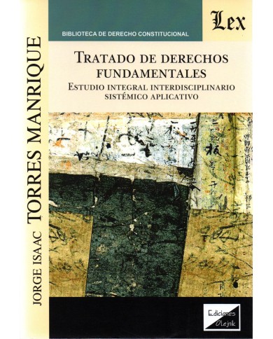 TRATADO DE DERECHOS FUNDAMENTALES - ESTUDIO INTEGRAL INTERDISCIPLINARIO SISTÉMICO APLICATIVO