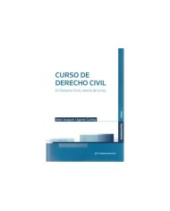 CURSO DE DERECHO CIVIL - TOMO I - EL DERECHO CIVIL Y TEORÍA DE LA LEY