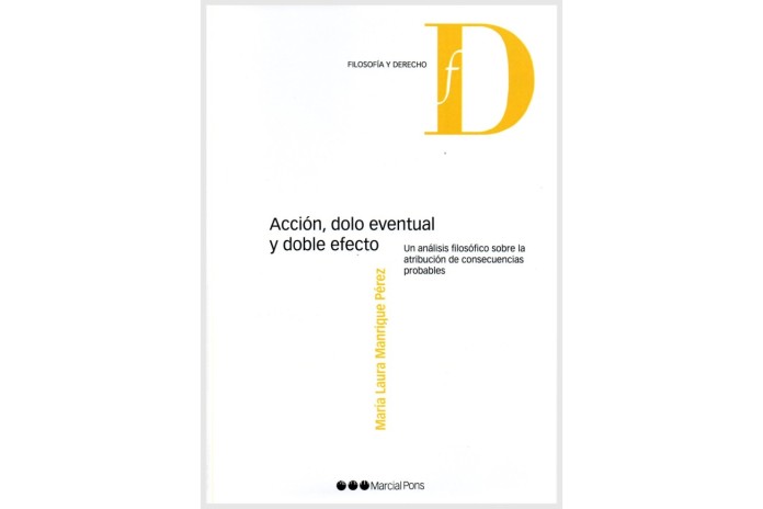 ACCIÓN, DOLO EVENTUAL Y DOBLE EFECTO