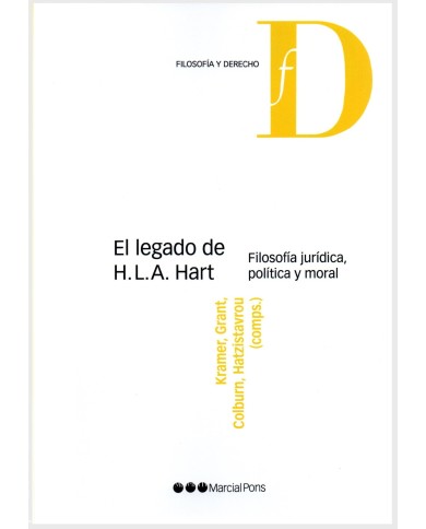 EL LEGADO DE H.L.A. HART - FILOSOFÍA JURIDÍCA, POLÍTICA Y MORAL