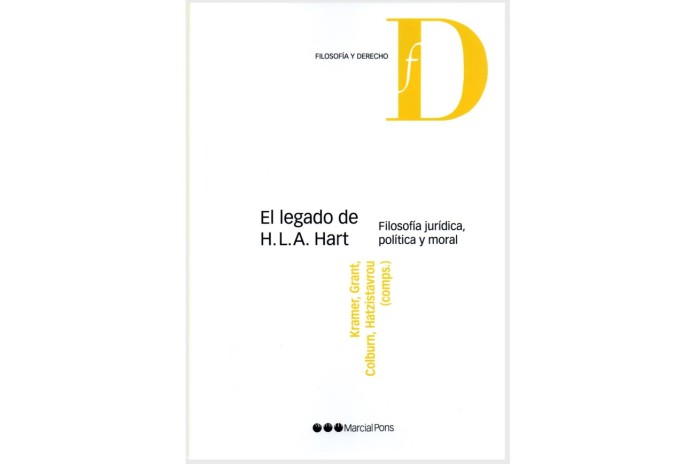 EL LEGADO DE H.L.A. HART - FILOSOFÍA JURIDÍCA, POLÍTICA Y MORAL