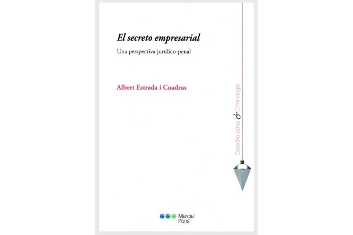 EL SECRETO EMPRESARIAL - UNA PERSPECTIVA JURÍDICO-PENAL