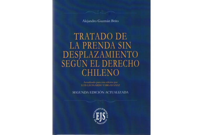 TRATADO DE LA PRENDA SIN DESPLAZAMIENTO SEGÚN EL DERECHO CHILENO