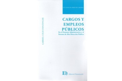 CARGOS Y EMPLEOS PÚBLICOS EN EL ESTATUTO ADMINISTRATIVO Y EL SISTEMA DE ALTA DIRECCIÓN PÚBLICA