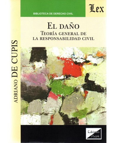 EL DAÑO - TEORÍA GENERAL DE LA RESPONSABILIDAD CIVIL