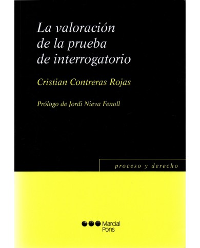 LA VALORACIÓN DE LA PRUEBA DE INTERROGATORIO