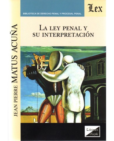 LA LEY PENAL Y SU INTERPRETACIÓN