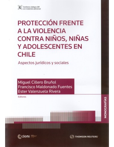 PROTECCIÓN FRENTE A LA VIOLENCIA CONTRA NIÑOS, NIÑAS Y ADOLESCENTES EN CHILE - ASPECTOS JURÍDICOS Y SOCIALES