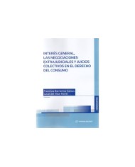 INTERÉS GENERAL, LAS NEGOCIACIONES EXTRAJUDICIALES Y JUICIOS COLECTIVOS EN EL DERECHO DEL CONSUMO
