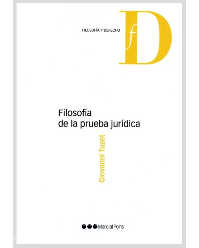 FILOSOFÍA DE LA PRUEBA JURÍDICA