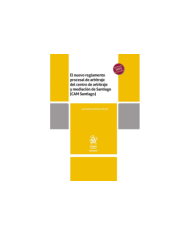 EL NUEVO REGLAMENTO PROCESAL DE ARBITRAJE DEL CENTRO DE ARBITRAJE Y MEDIACIÓN DE SANTIAGO (CAM SANTIAGO)