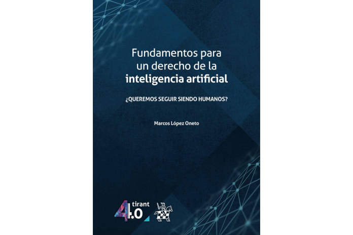 FUNDAMENTOS PARA UN DERECHO DE LA INTELIGENCIA ARTIFICIAL
