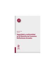 SEGURIDAD Y CONFORMIDAD EN EL DERECHO DE CONSUMO: REFLEXIONES ACTUALES