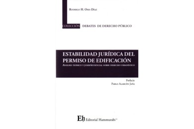 ESTABILIDAD JURÍDICA DEL PERMISO DE EDIFICACIÓN - ANÁLISIS TEÓRICO Y JURISPRUDENCIAL SOBRE DERECHO URBANÍSTICO
